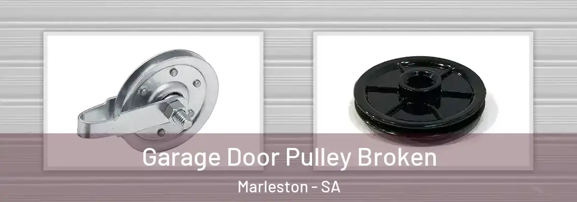 Garage Door Pulley Broken Marleston - SA