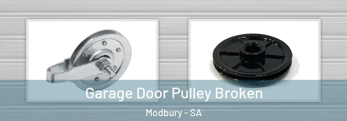Garage Door Pulley Broken Modbury - SA
