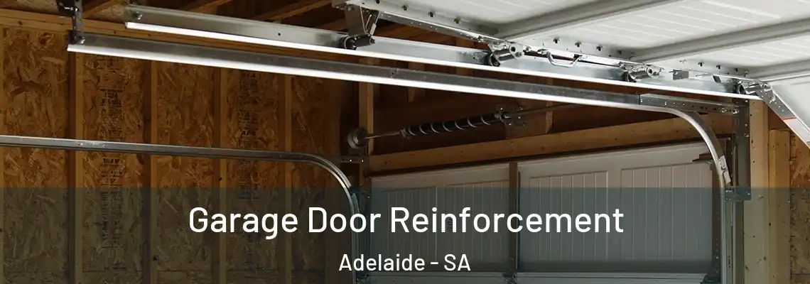  Garage Door Reinforcement Adelaide - SA