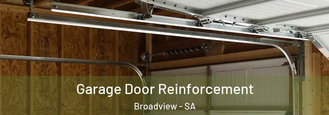 Garage Door Reinforcement Broadview - SA