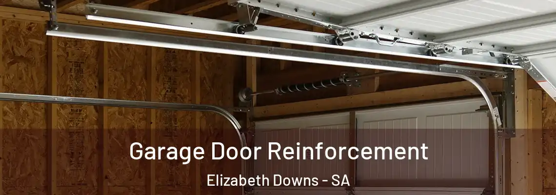 Garage Door Reinforcement Elizabeth Downs - SA