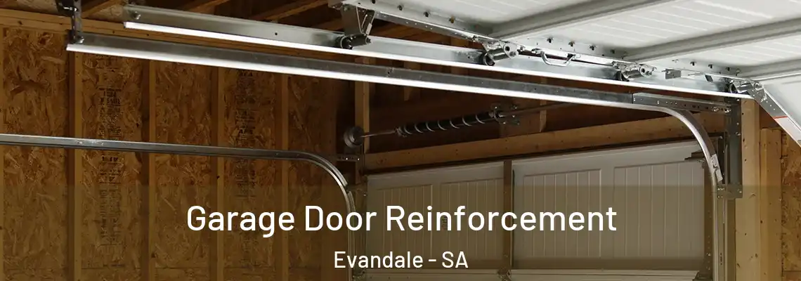 Garage Door Reinforcement Evandale - SA