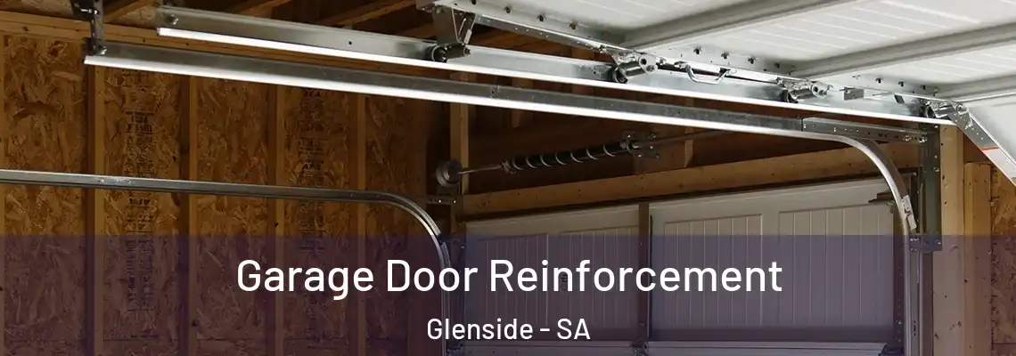 Garage Door Reinforcement Glenside - SA