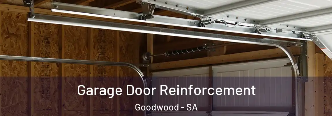 Garage Door Reinforcement Goodwood - SA