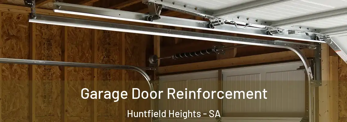 Garage Door Reinforcement Huntfield Heights - SA