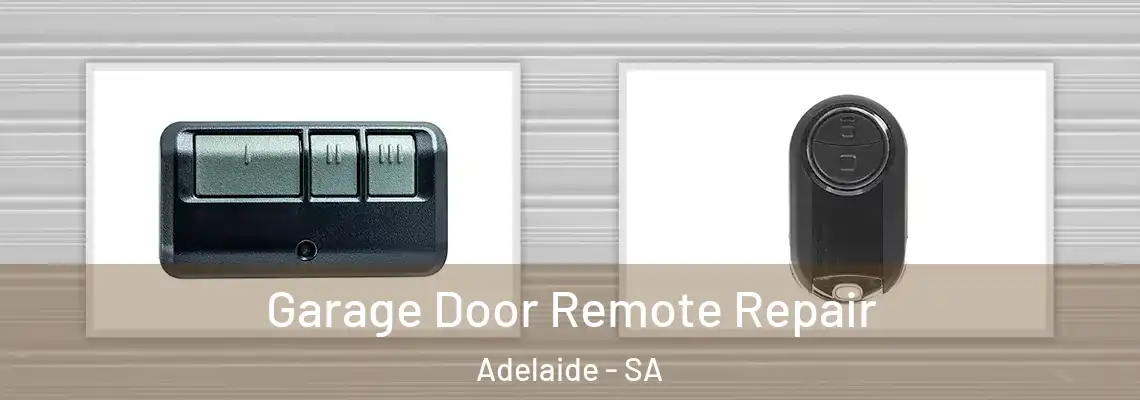 Garage Door Remote Repair Adelaide - SA