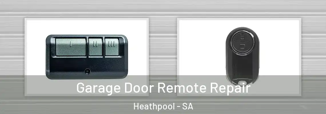 Garage Door Remote Repair Heathpool - SA