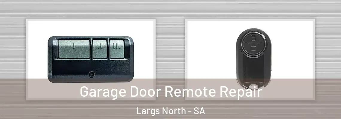 Garage Door Remote Repair Largs North - SA