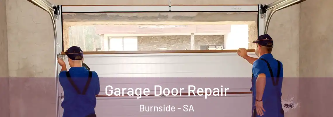 Garage Door Repair Burnside - SA