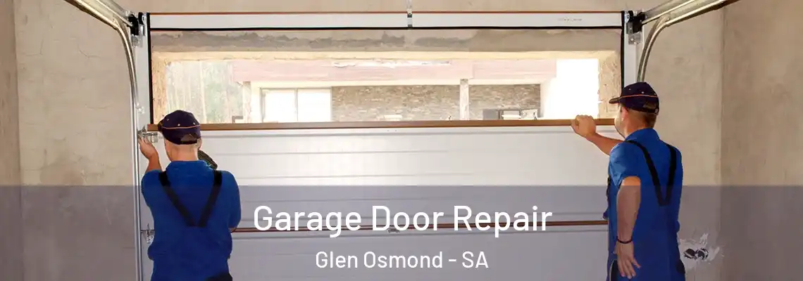  Garage Door Repair Glen Osmond - SA