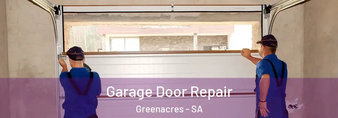 Garage Door Repair Greenacres - SA