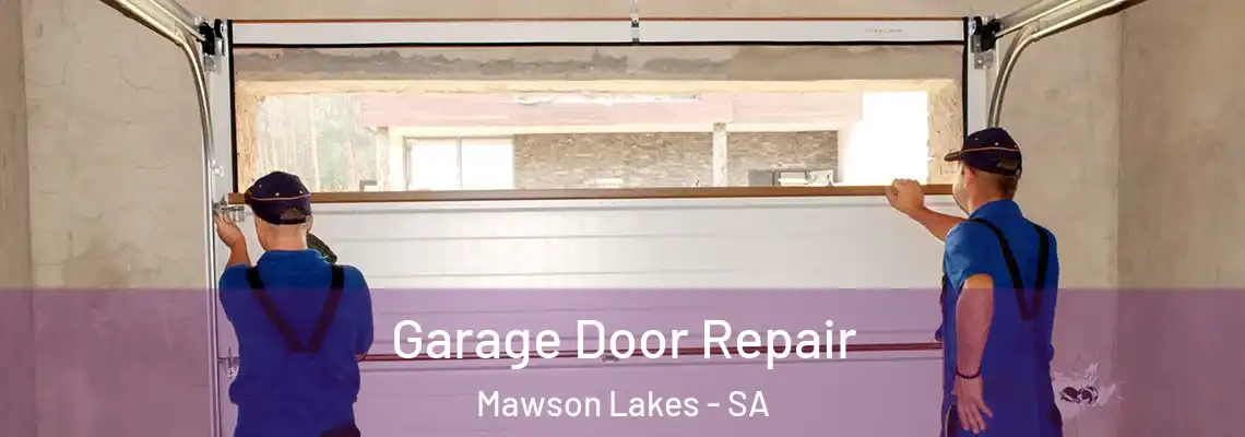 Garage Door Repair Mawson Lakes - SA