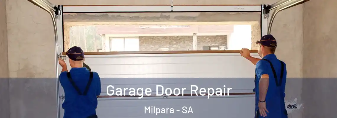 Garage Door Repair Milpara - SA
