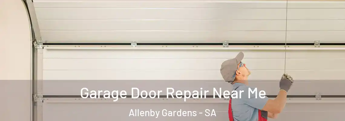  Garage Door Repair Near Me Allenby Gardens - SA
