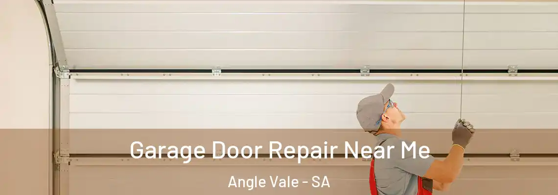 Garage Door Repair Near Me Angle Vale - SA