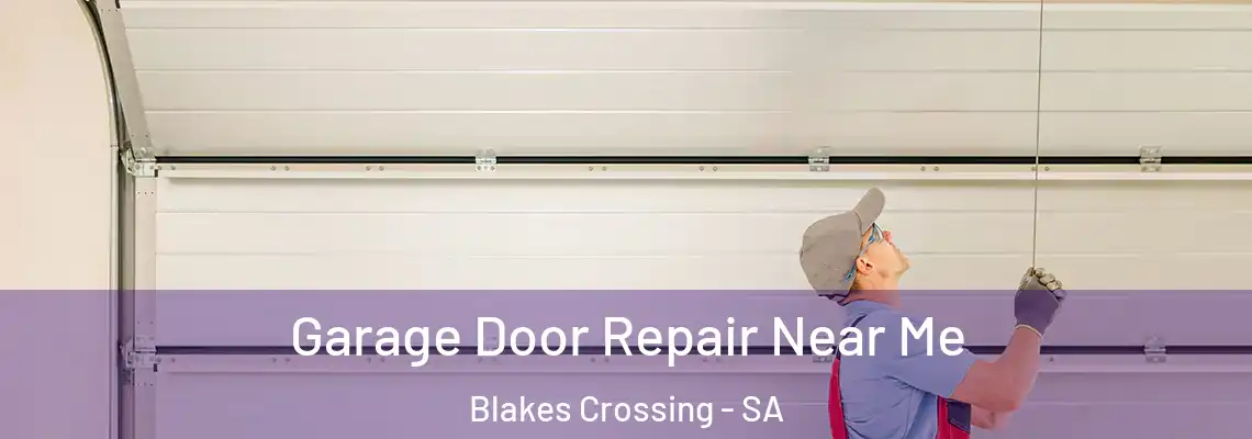  Garage Door Repair Near Me Blakes Crossing - SA