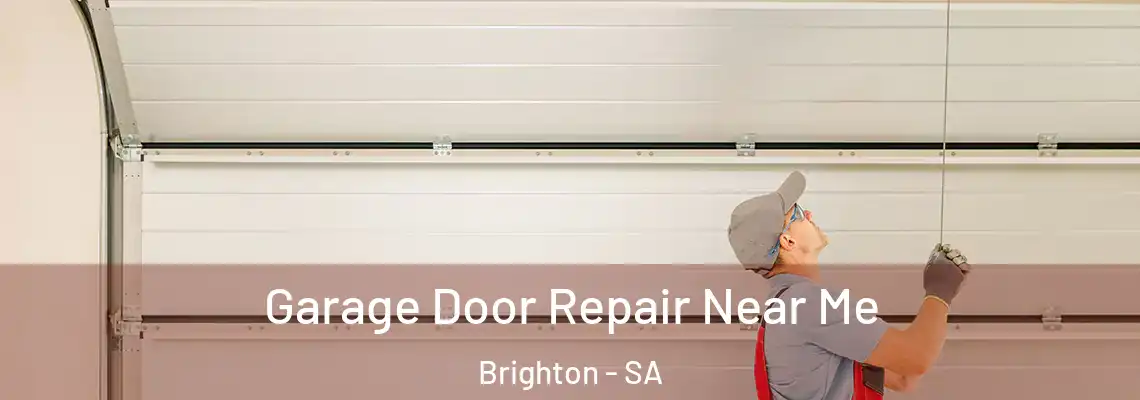 Garage Door Repair Near Me Brighton - SA