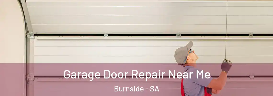  Garage Door Repair Near Me Burnside - SA
