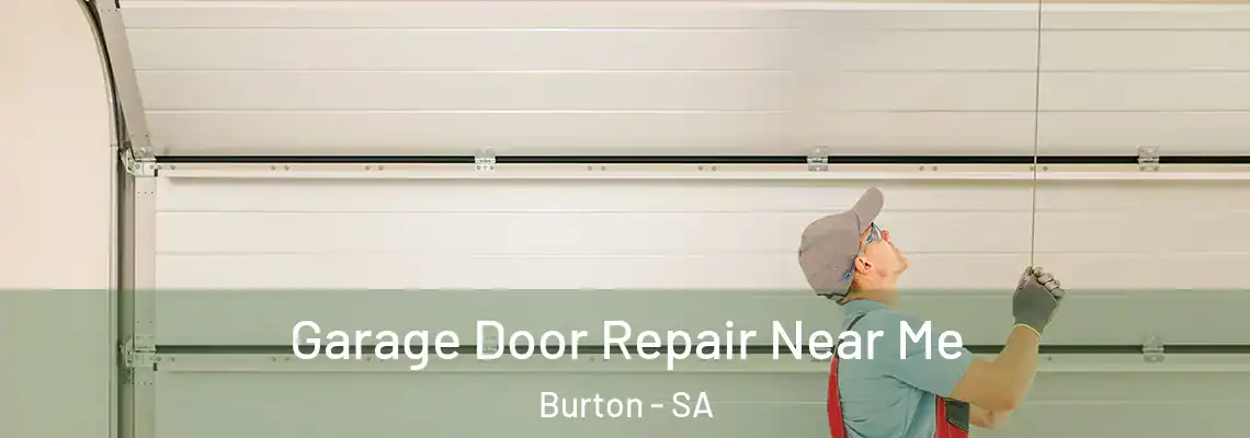  Garage Door Repair Near Me Burton - SA