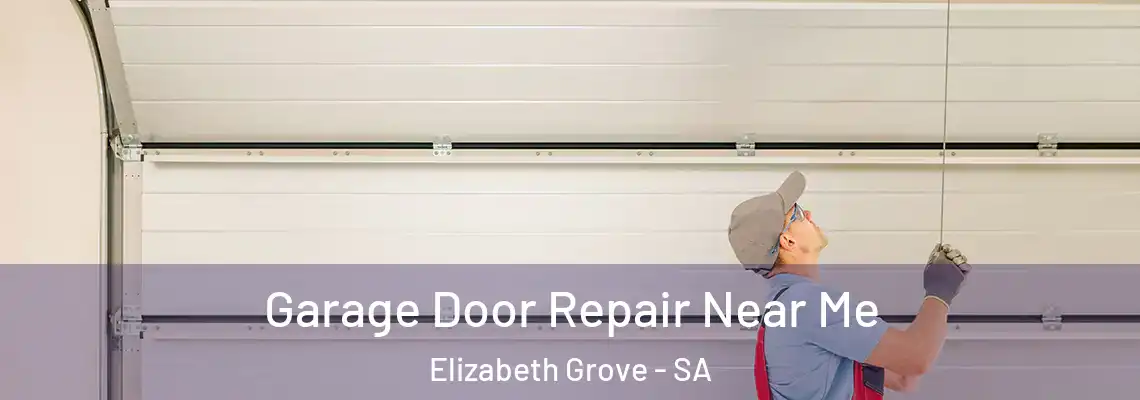 Garage Door Repair Near Me Elizabeth Grove - SA