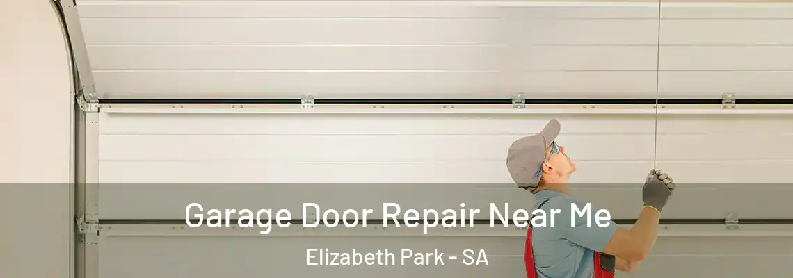 Garage Door Repair Near Me Elizabeth Park - SA