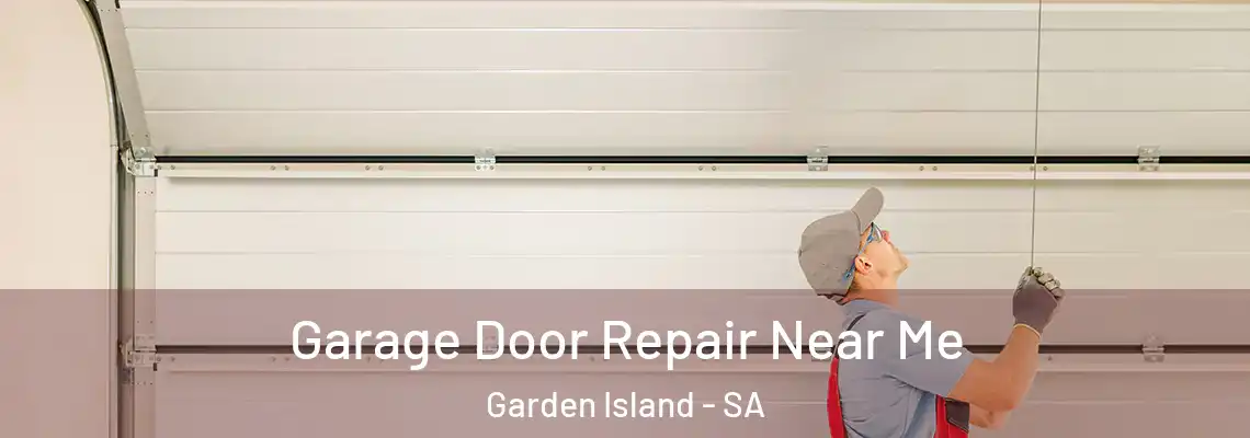 Garage Door Repair Near Me Garden Island - SA