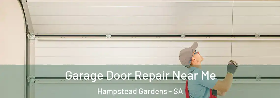 Garage Door Repair Near Me Hampstead Gardens - SA