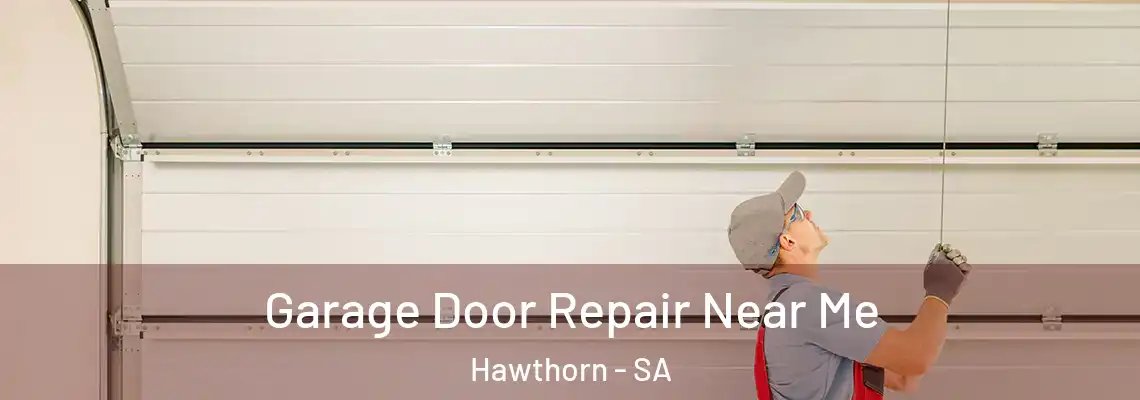 Garage Door Repair Near Me Hawthorn - SA