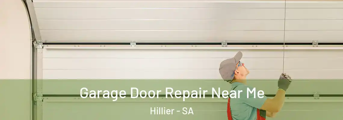 Garage Door Repair Near Me Hillier - SA
