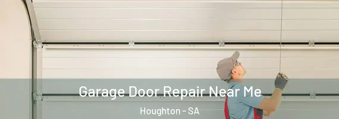 Garage Door Repair Near Me Houghton - SA