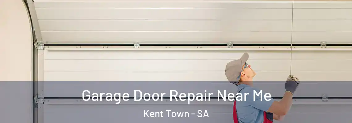 Garage Door Repair Near Me Kent Town - SA