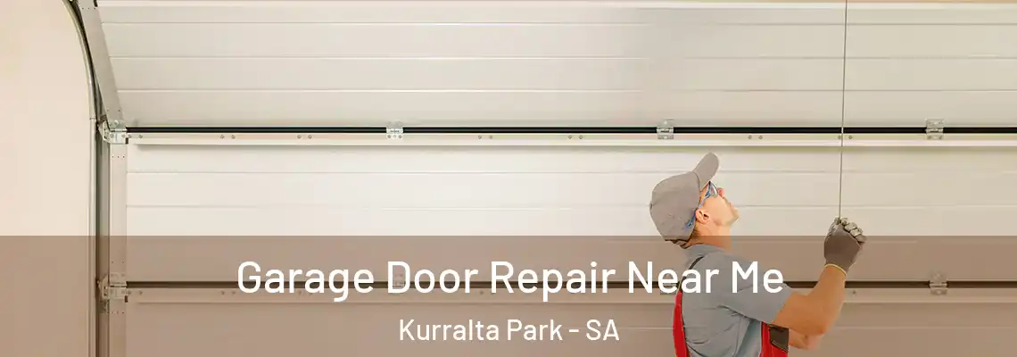 Garage Door Repair Near Me Kurralta Park - SA