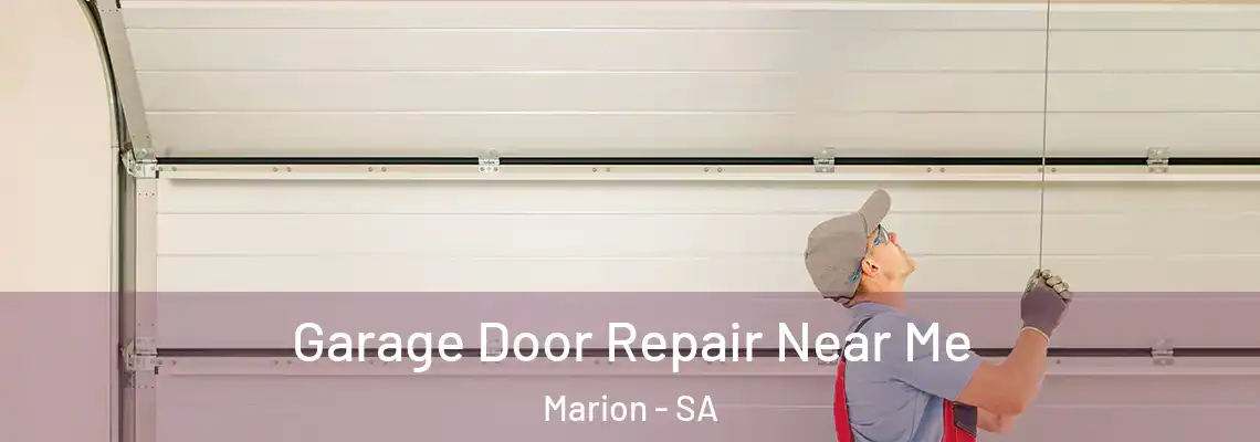 Garage Door Repair Near Me Marion - SA