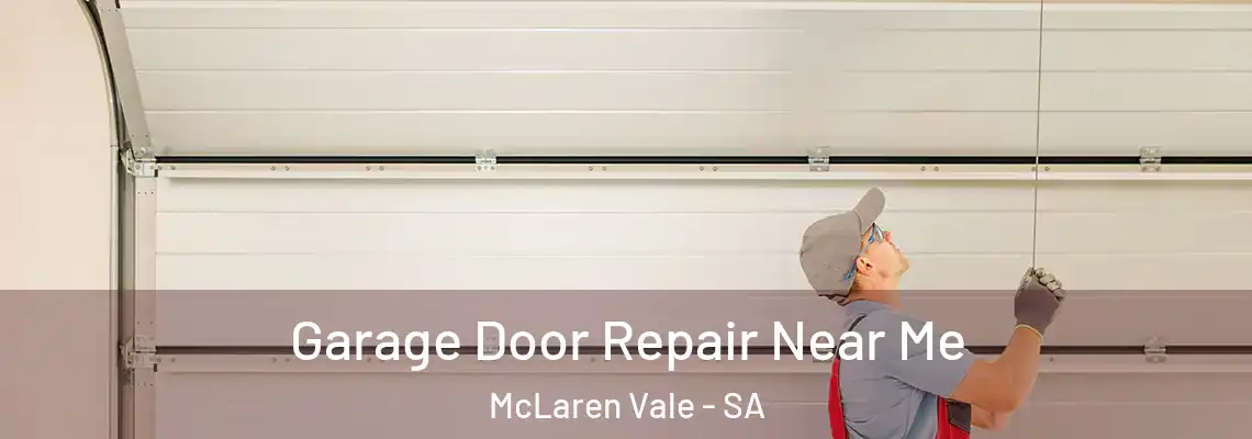  Garage Door Repair Near Me McLaren Vale - SA