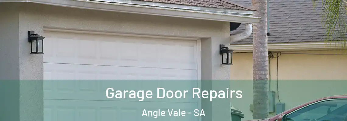 Garage Door Repairs Angle Vale - SA