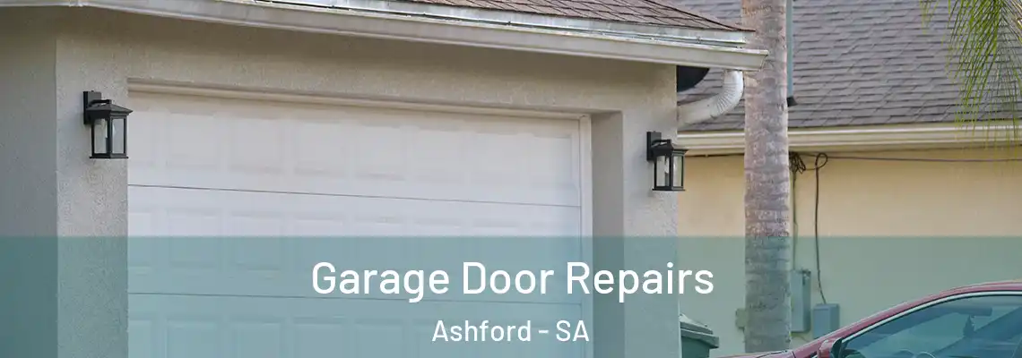 Garage Door Repairs Ashford - SA
