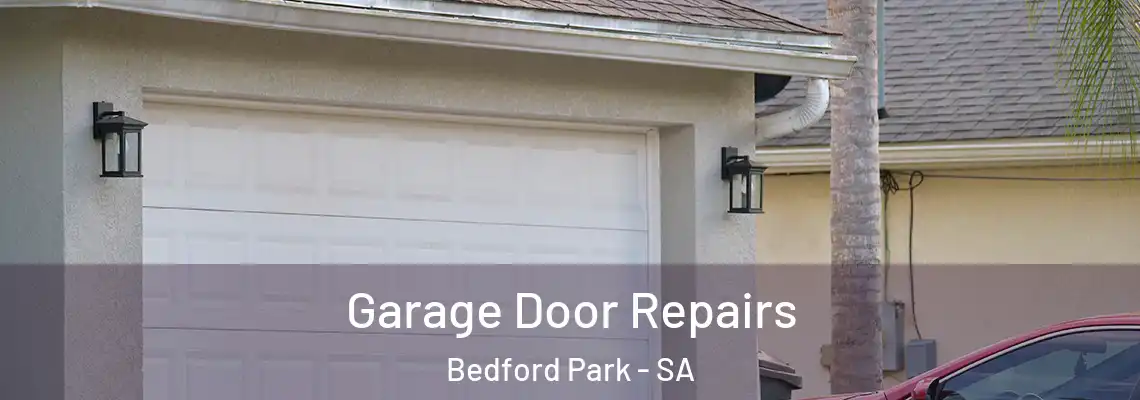 Garage Door Repairs Bedford Park - SA