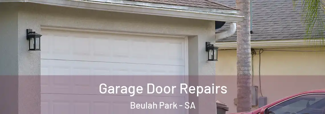 Garage Door Repairs Beulah Park - SA