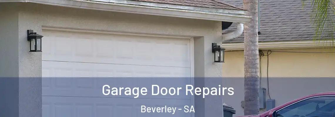 Garage Door Repairs Beverley - SA