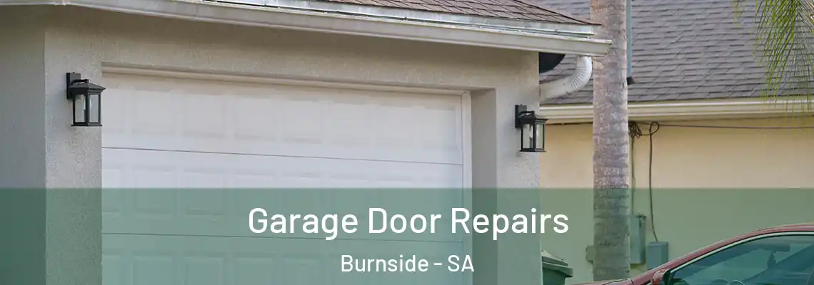 Garage Door Repairs Burnside - SA