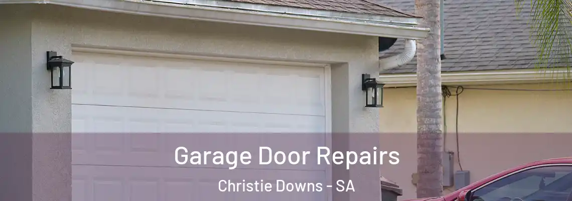 Garage Door Repairs Christie Downs - SA