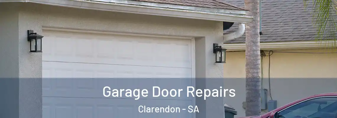 Garage Door Repairs Clarendon - SA