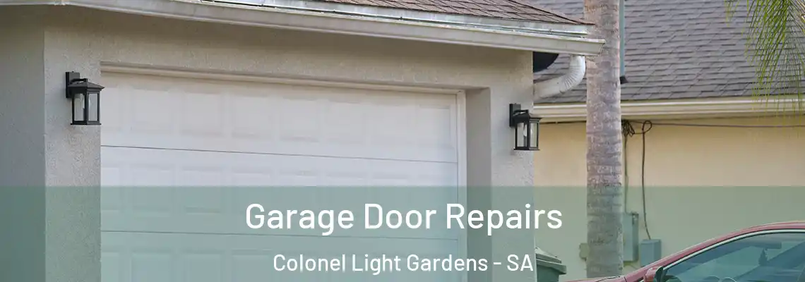 Garage Door Repairs Colonel Light Gardens - SA