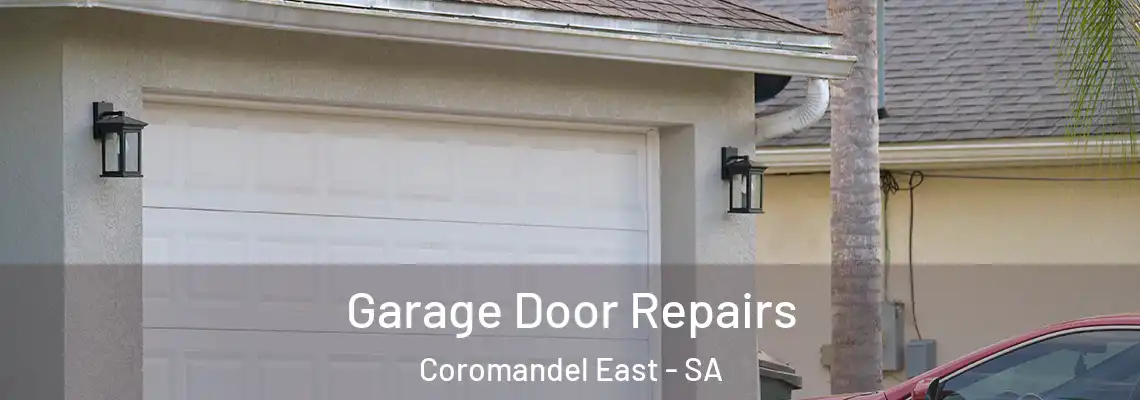 Garage Door Repairs Coromandel East - SA