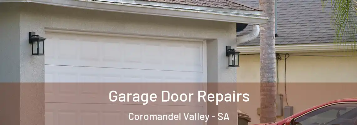 Garage Door Repairs Coromandel Valley - SA