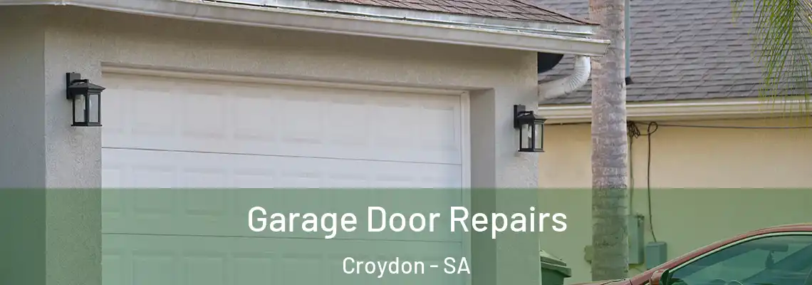 Garage Door Repairs Croydon - SA