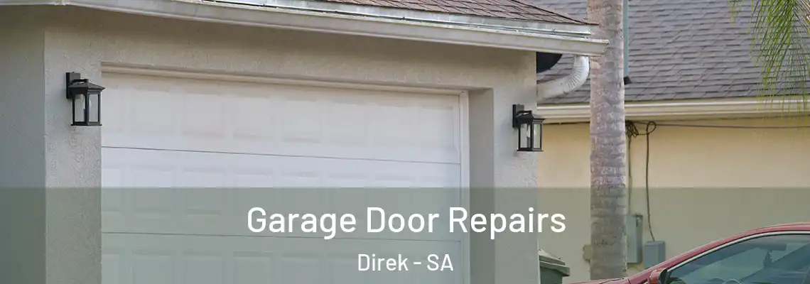 Garage Door Repairs Direk - SA