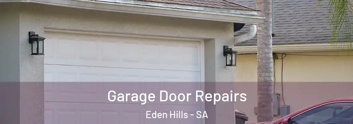  Garage Door Repairs Eden Hills - SA