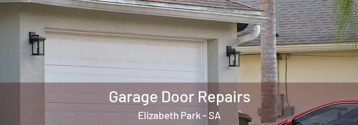 Garage Door Repairs Elizabeth Park - SA