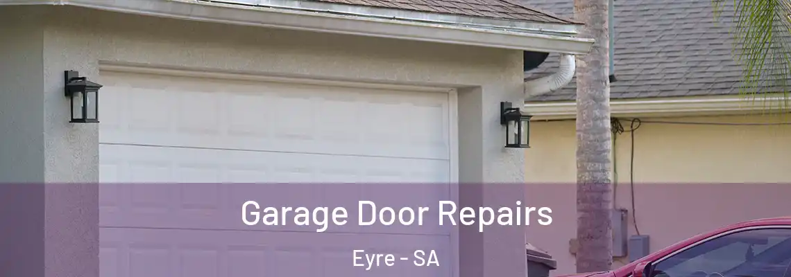  Garage Door Repairs Eyre - SA